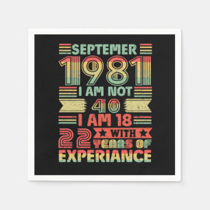 September 1981 är jag inte 40, jag är 18 med 22 pappersservett
