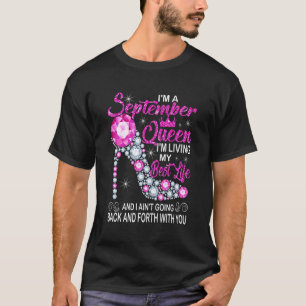 September drottning Jag lever mitt bästa livs föde T Shirt