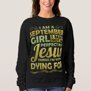 September Girl Jesus tycker att det är värt att dö T Shirt