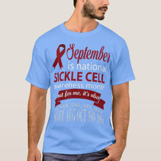 September is SICKLE CELL awareness month t  Shirt