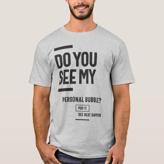 Ser du min personliga bubbla? t shirt (Framsida)