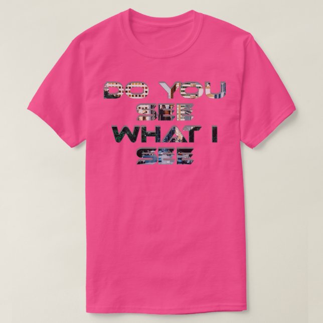 Ser du vad jag ser t shirt (Design framsida)