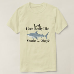 Ser jag bara Verkligen som hajar? Funny Shark T Shirt