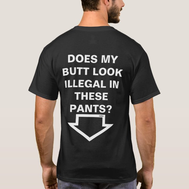 Ser jag olaglig ut? Lönsamma amerikanska invandrin T Shirt (Baksida)