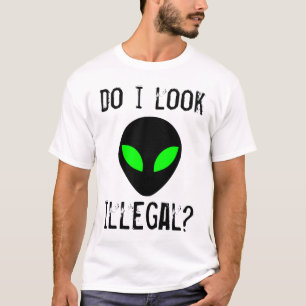Ser jag olaglig ut? Shirt Tee