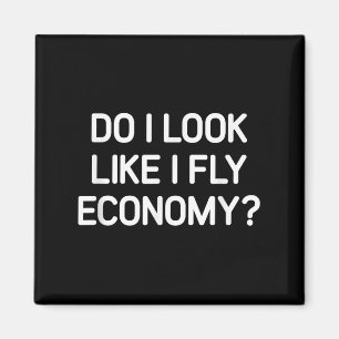 Ser jag ut som att jag flyger ekonomi, Roligt, Skä Magnet