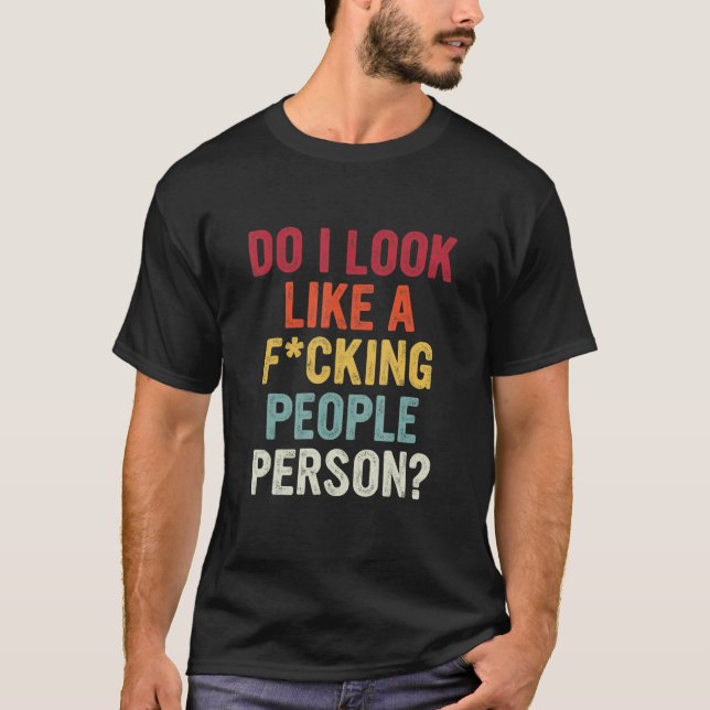 Ser jag ut som en fackande person? t shirt (Framsida)