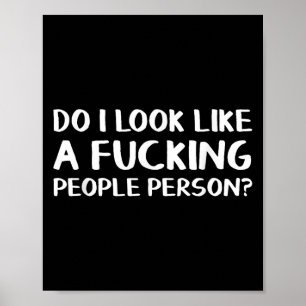 Ser jag ut som en person som tvingar på människor poster