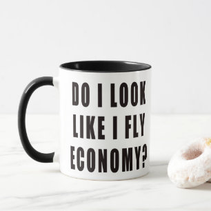 Ser jag ut som om jag har flygekonomi mugg