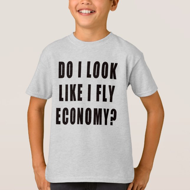 Ser jag ut som om jag har flygekonomi t shirt (Framsida)