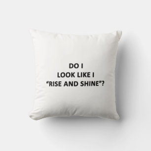 Ser jag ut som Stiga upp och Shine? Kudde