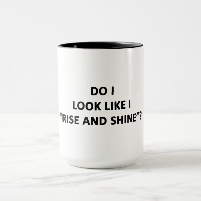 Ser jag ut som Stiga upp och Shine? Mugg (Center)