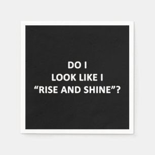 Ser jag ut som Stiga upp och Shine? Pappersservett