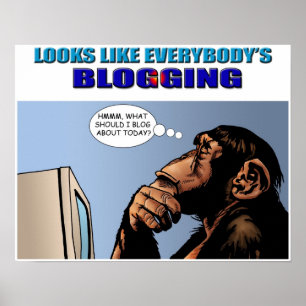 Ser likt everybodys den Blogging affischen Poster