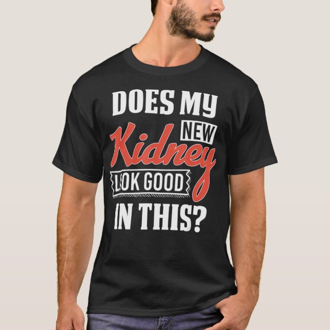 Ser min nya njure ut Bra Transplantation T Design? Shirt (Framsida)