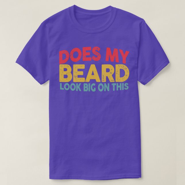 Ser mitt skägg stort ut i den här fina, botade man t shirt (Design framsida)