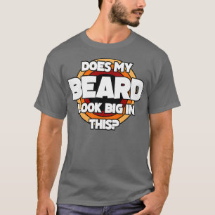 Ser mitt skägg stort ut i det här fina Manar Beard T Shirt