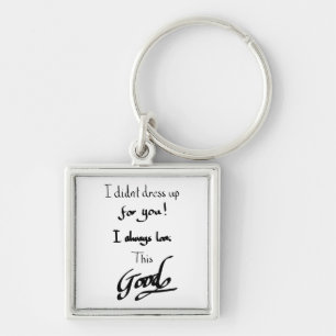 Ser ut att vara bra Roligt citat Snällt sagt Sloga Fyrkantig Silverfärgad Nyckelring