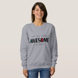 Ser ut att vara fantastisk vid 30 t shirt