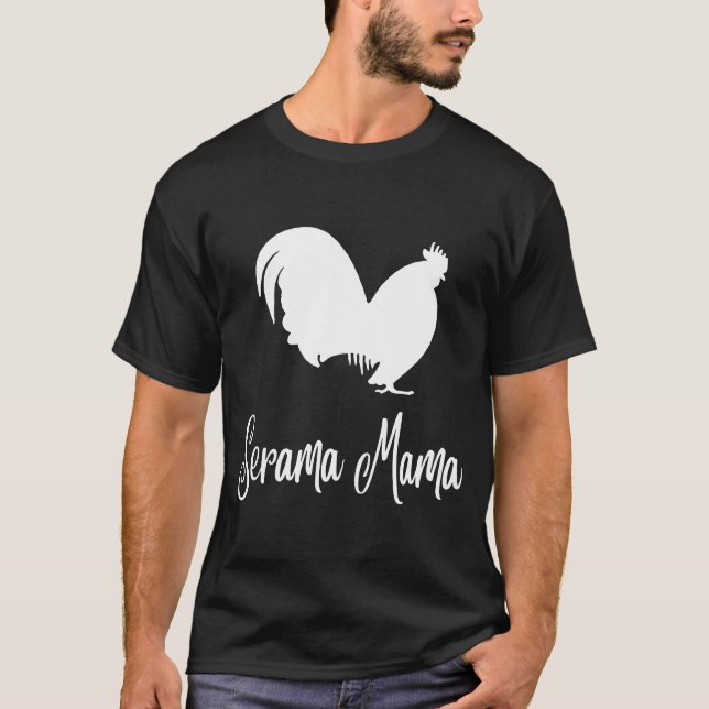 Serama Mamma Serama Chicken som säger T Shirt (Framsida)