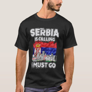 Serbien ringer och jag måste åka t shirt