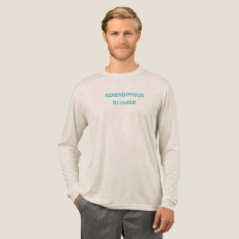 Serendipitous Blunder T-Shirt