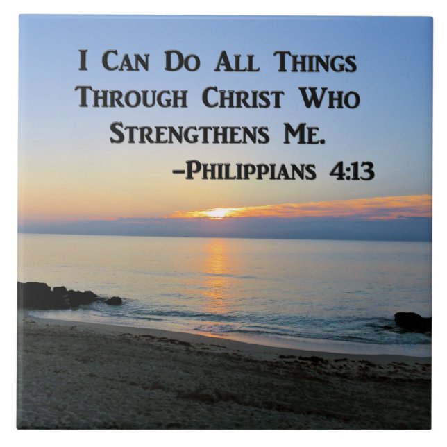 SERENSUNRISE PHILIPPIANS 4:13 CERAMISK TIL KAKELPLATTA (Framsidan)