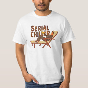Serial Chiller T Shirt