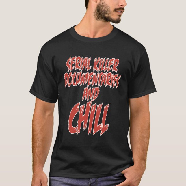 Serial Er Docutaries Chill Tv Binge Watching T Shirt (Framsida)