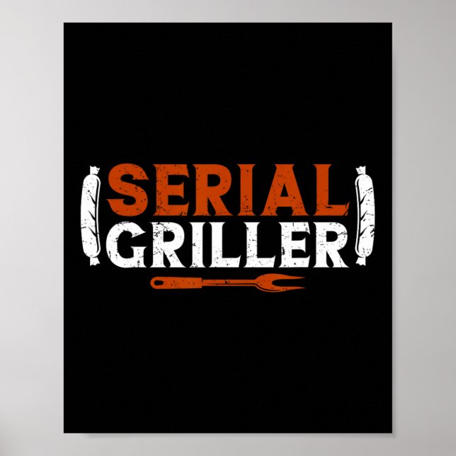 Serial Griller Fars dag Funny Grilling Grill Bb Poster (Framsidan)