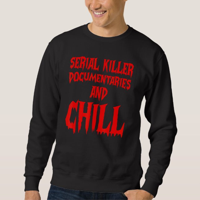 Serial Killer-dokumentärer och Chill True Crime S Lång Ärmad Tröja (Framsida)