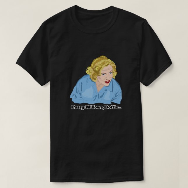 Serial Mamma Pussy Willows, Dottie... Passande T Shirt (Design framsida)