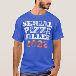 Serial Pizza Killer 2022 BBQ Grill & Smoker Tie Dy T Shirt