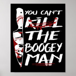 Seriemördare Du Kan Inte Döda Skräck för Boogeyman Poster