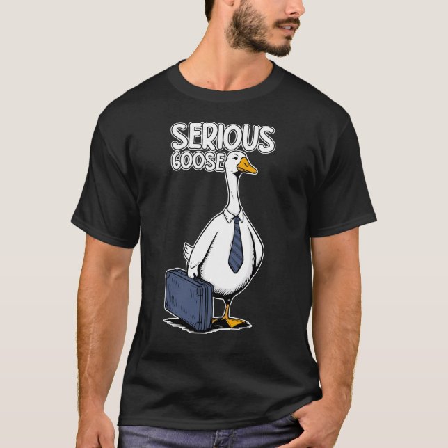 Serious Goose Funny T Shirt (Framsida)
