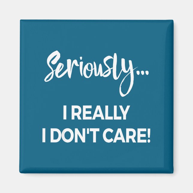 Seriously I Dont Care Tee Shirt Men Anxiety Tee Fu Magnet (Framsidan)