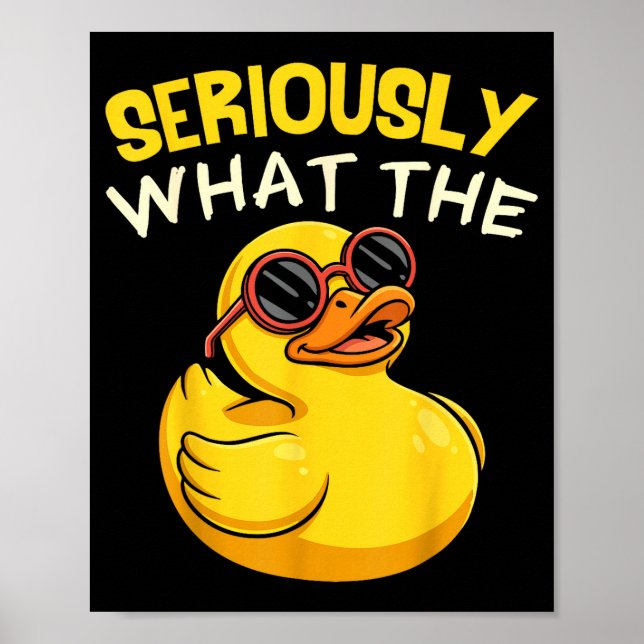 Seriously What The Funny Duck For Men Women Cool A Poster (Framsidan)