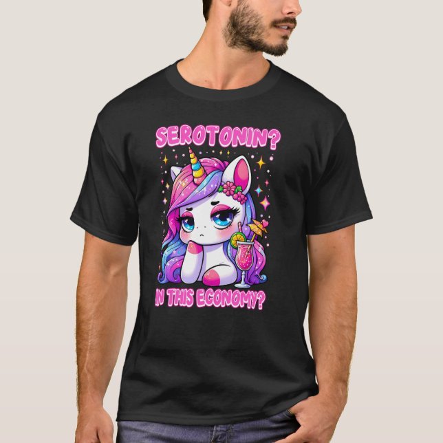 SEROTONIN I DENNA EKONOMISKA Arg Unicorn serotonin T Shirt (Framsida)