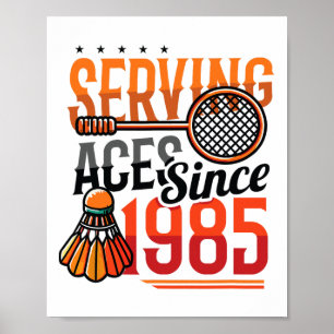 Serva Ess sedan 1985 Badminton Älskare 40:e födsel Poster