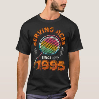 Servar Ess Ända Sedan 1995 Badmintonälskare 30-års T Shirt