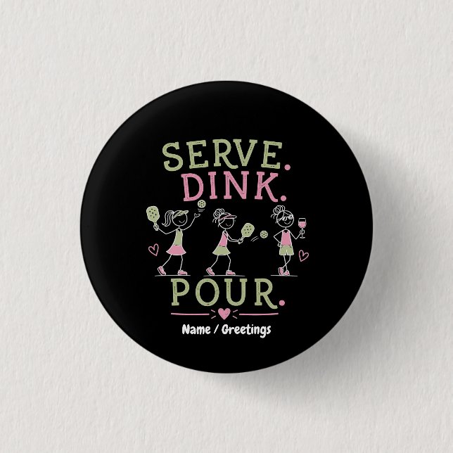 Server Dink Pour Pickleball Humor Rolighet Kvinnor Knapp (Framsida)