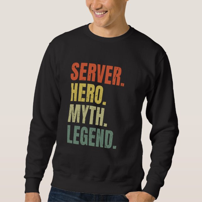 Server Hero Myth Legend Best Job Server Lång Ärmad Tröja (Framsida)