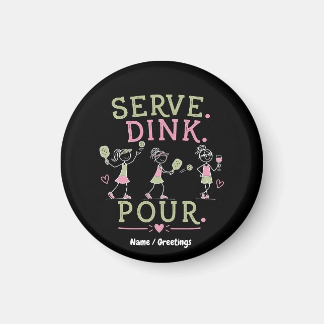 Servera Dink Pours Pickleball Humor Kul Kvinnors S Magnet (Framsidan)