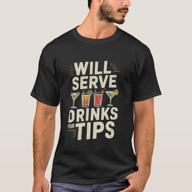 Serverar drycker för dricks, bartender mixologist  t shirt (Framsida)