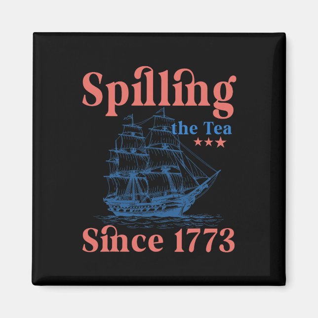 Serverar Te Sedan 1773 Patriotisk 4:e Juli  Magnet (Framsidan)