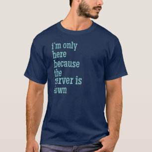 Serveren är besegrar tee shirt