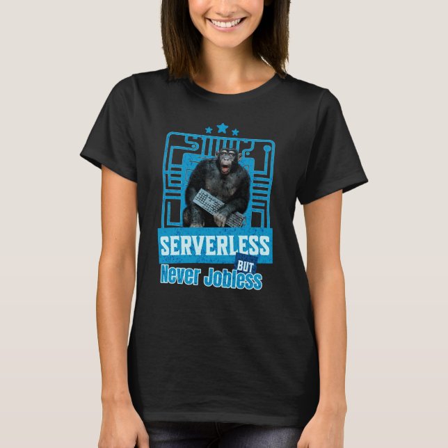 Serverlös Rollig Apa Utvecklarhumor T Shirt (Framsida)