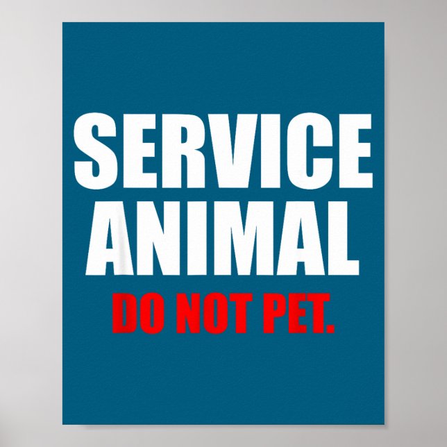 Service Animal Do Not Pet Funny Animal Lover  Poster (Framsidan)