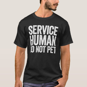 Service Human Do Not Pet Emoation Support Human T Shirt