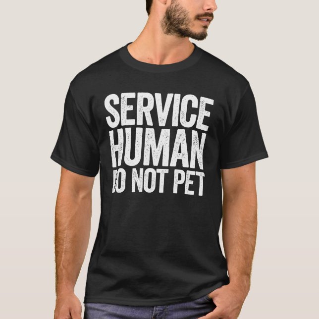 Service Human Do Not Pet Emoation Support Human T Shirt (Framsida)
